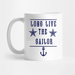 Long live the Sailor gift Mug